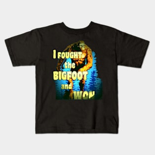 Copy of Quotes Funny Aesthetics I Fought the BIGFOOT and WON Sasquatch Squatchy Monster Hunter Kids T-Shirt